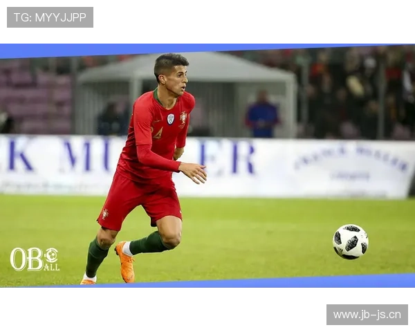 坎塞洛在欧冠赛场表现稳健,助力球队迎来精彩时刻