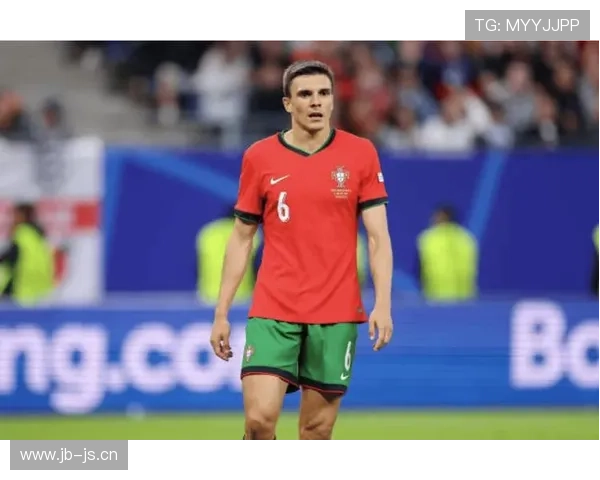 帕利尼亚在葡萄牙国家队主力后腰地位解析 帕利尼亚在葡萄牙国家队主力后腰地位解析
